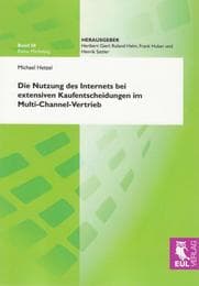 Cover von Die Nutzung des Internets bei extensiven Kaufentscheidungen im Multi-Channel-Vertrieb
