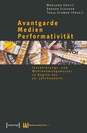 Cover von Avantgarde, Medien, Performativität