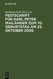 Cover von Festschrift für Karl-Peter Mailänder zum 70.Geburtstag am 23.Oktober 2006