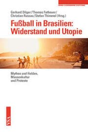 Cover von Fußball in Brasilien: Widerstand und Utopie