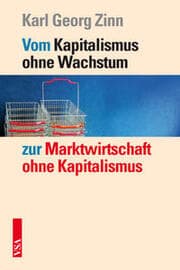 Cover von Vom Kapitalismus ohne Wachstum zur Marktwirtschaft ohne Kapitalismus