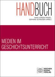 Cover von Handbuch Medien im Geschichtsunterricht