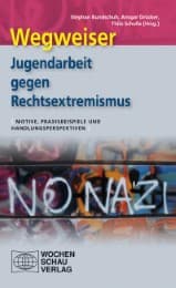 Cover von Wegweiser - Jugendarbeit gegen Rechtsextremismus