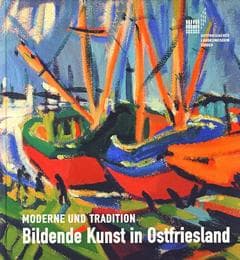 Cover von Bildende Kunst in Ostfriesland im 20. und 21. Jahrhundert