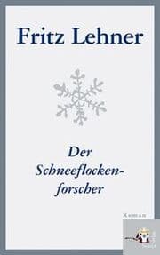 Cover von Der Schneeflockenforscher