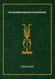 Cover von Die Guaracyanische Philosophie