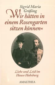 Cover von 'Wir hätten in einem Rosengarten sitzen können'