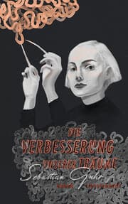 Cover von Die Verbesserung unserer Träume