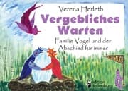 Cover von Vergebliches Warten - Familie Vogel und der Abschied für immer