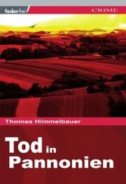 Cover von Tod in Pannonien: Burgenland-Krimi