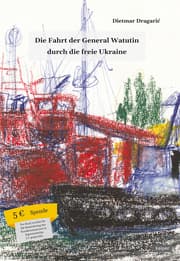 Cover von Die Fahrt der General Watutin durch die freie Ukraine