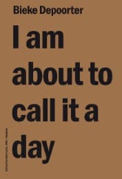 Cover von I Am About To Call It a Day