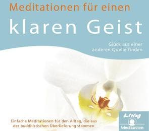 Cover von Meditation für einen klaren Geist - Glück aus einer anderen Quelle finden