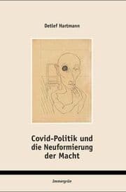 Cover von Covid-Politik und die Neuformierung der Macht