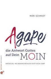 Cover von Agape - die Antwort Gottes auf Dein Moin