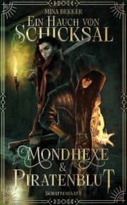 Cover von Ein Hauch von Schicksal- Mondhexe & Piratenblut