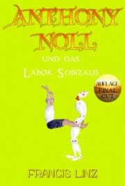 Cover von Anthony Noll und das Labor Sobizalis (Final Cut)