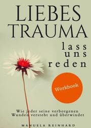 Cover von Liebes Trauma, lass uns reden - Das Workbook