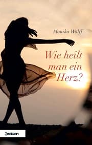 Cover von Wie heilt man ein Herz?