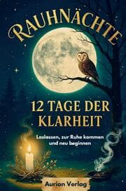 Cover von Rauhnächte: 12 Tage der Klarheit - Loslassen, zur Ruhe kommen und neu beginnen