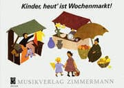 Cover von Kinder, heut ist Wochenmarkt