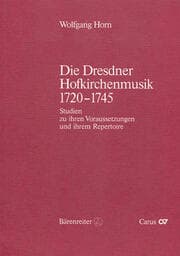 Cover von Die Dresdner Hofkirchenmusik 1720-1745