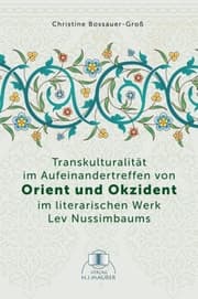 Cover von Transkulturalität im Aufeinandertreffen von Orient und Okzident im literarischen Werk Lev Nussimbaums