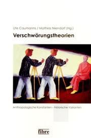 Cover von Verschwörungstheorien: Anthropologische Konstanten - historische Varianten