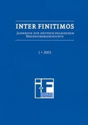 Cover von Inter Finitimos. Jahrbuch zur deutsch-polnischen Beziehungsgeschichte - Inter Finitimos 1 (2003)