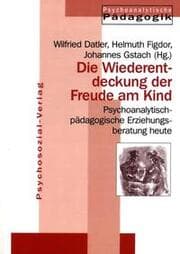 Cover von Die Wiederentdeckung der Freude am Kind