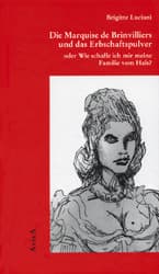 Cover von Die Marquise de Brinvilliers und das Erbschaftspulver