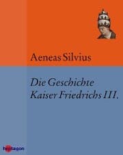 Cover von Die Geschichte Kaiser Friedrichs III.