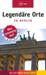 Cover von Legendäre Orte in Berlin