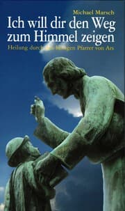 Cover von Ich will dir den Weg zum Himmel zeigen