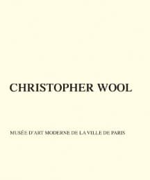 Cover von Christopher Wool: Musée d'Art Moderne de la Ville de Paris