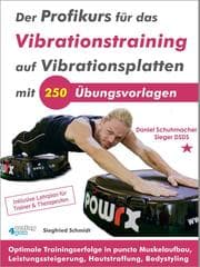Cover von Der Profikurs für das Vibrationstraining auf Vibrationsplatten mit 250 Übungsvorlagen
