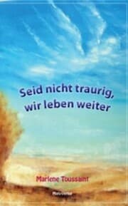Cover von Seid nicht traurig, wir leben weiter