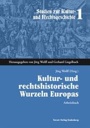 Cover von Kultur- und rechtshistorische Wurzeln Europas