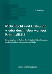 Cover von Mehr Recht und Ordnung! - oder doch lieber weniger Kriminalität?
