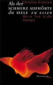 Cover von Als der Schmerz aufhörte die Seele zu essen