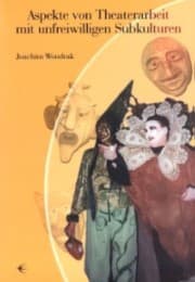 Cover von Aspekte von der Theaterarbeit mit unfreiwilligen Subkulturen