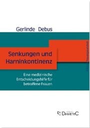 Cover von Senkungen und Harninkontinenz. Eine medizinische Entscheidungshilfe für betroffene Frauen