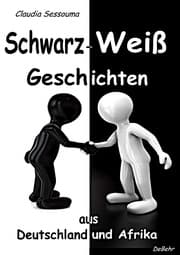 Cover von Schwarz-Weiß Geschichten aus Deutschland und Afrika