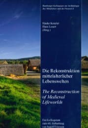 Cover von Die Rekonstruktion mittelalterlicher Lebenswelten/The Reconstruction of Medieval Lifeworlds