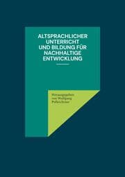 Cover von Altsprachlicher Unterricht und Bildung für nachhaltige Entwicklung