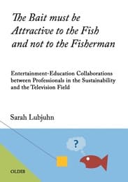 Cover von The Bait must be Attractive to the Fish and not to the Fisherman