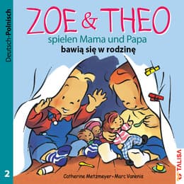 Cover von Zoe & Theo spielen Mama und Papa/Zoe i Theo bawia sie w rodzine
