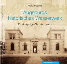 Cover von Augsburgs historisches Wasserwerk