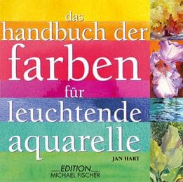 Cover von Das Handbuch der Farben für leuchtende Aquarelle