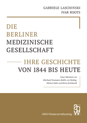Cover von Die Berliner Medizinische Gesellschaft - ihre Geschichte von 1844 bis heute